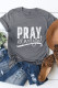 Grey Pray Always Letter Print Casual Short Sleeve Graphic Tee