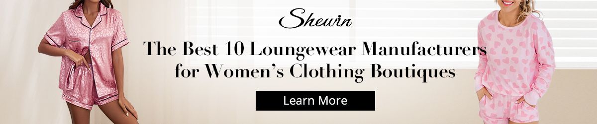 The Best 10 Loungewear Manufacturers