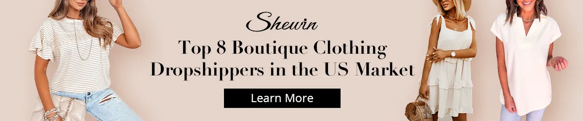 Top 8 Boutique Clothing Dropshipping Suppliers