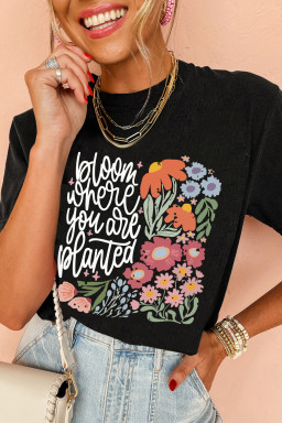 Black bloom where you are planted Floral Heat Transfer Printing T Shirt